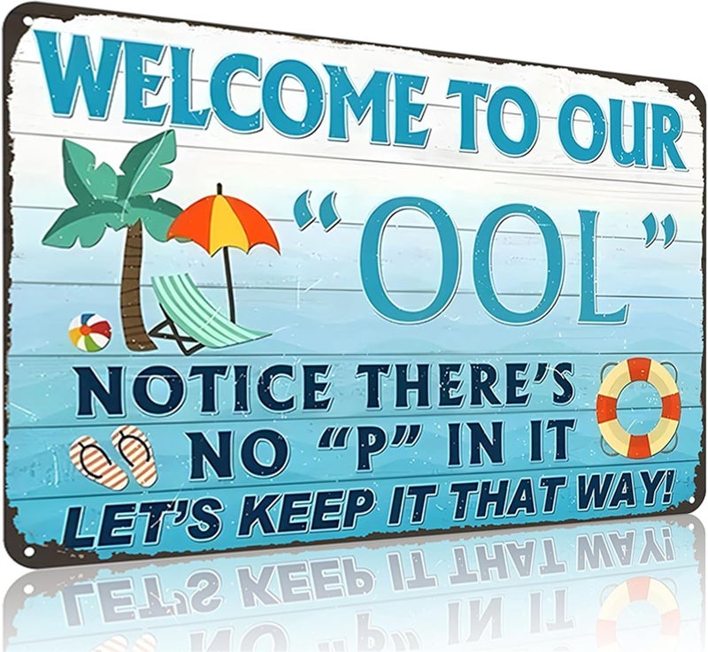 CrazySign Pool Sign Welcome to Our OOL Notice There Is No P in It Vintage Tin Sign for Swimming Pool Water Park Beach Decor 8x12 Inches (3197) - Image 1